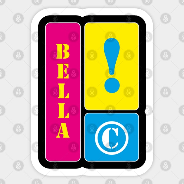 My name is Bella Sticker by mallybeau mauswohn